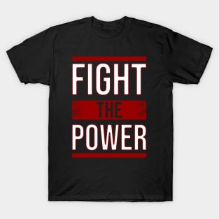 Fight the power T-Shirt